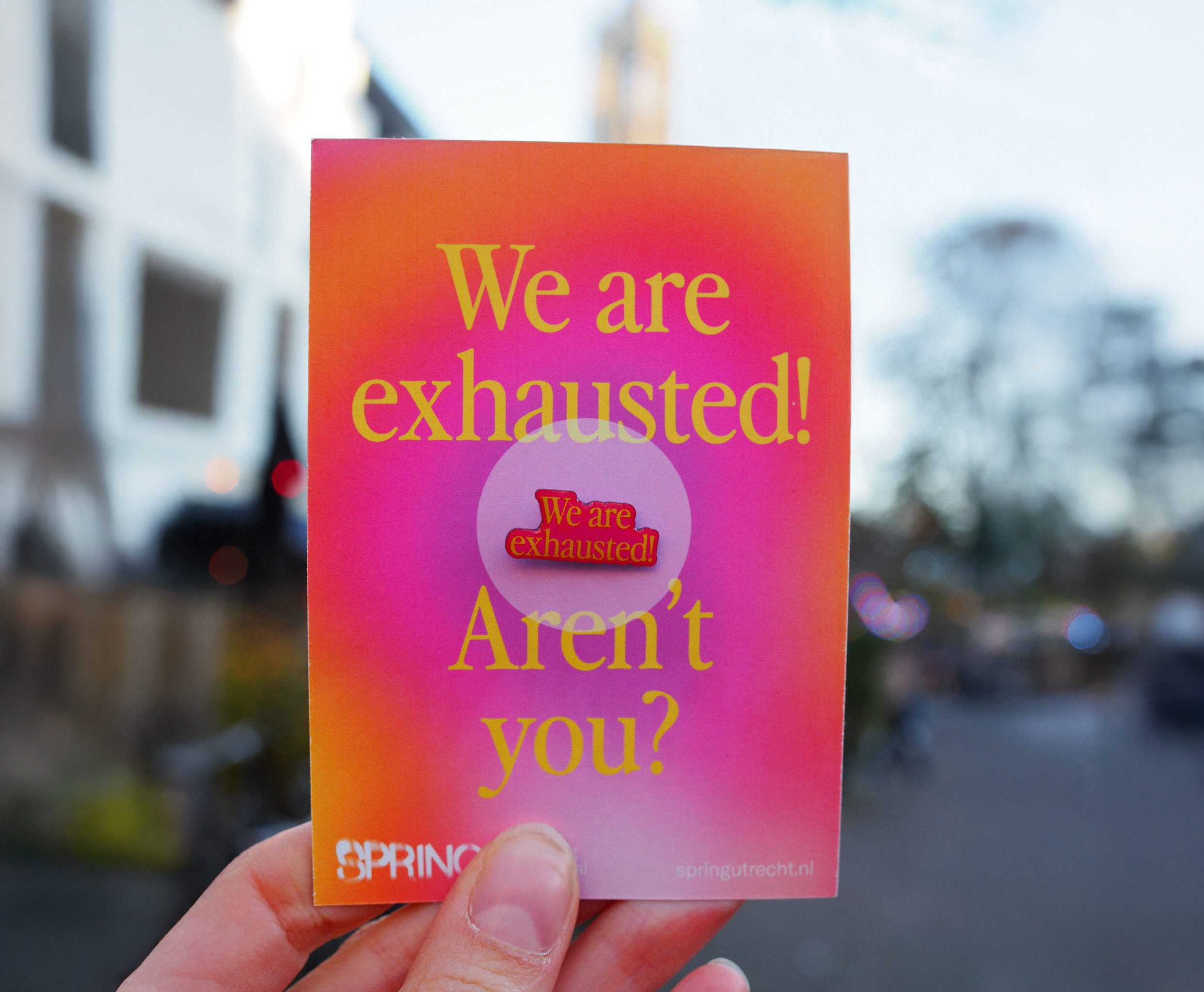 We are exhausted PIN